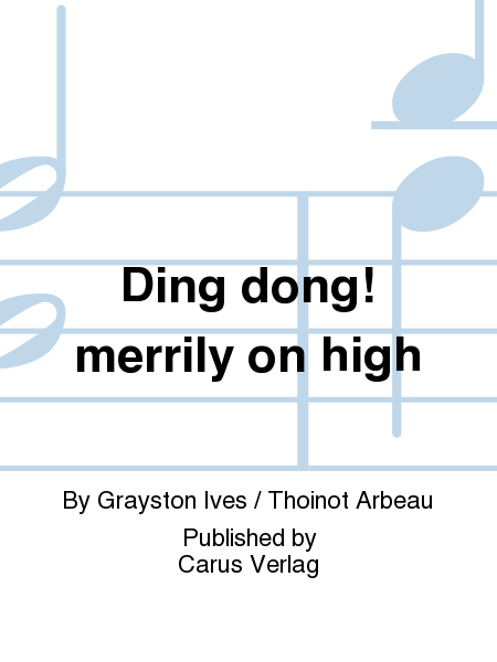 Ding dong! merrily on high