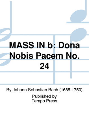 Book cover for MASS IN b: Dona Nobis Pacem No. 24