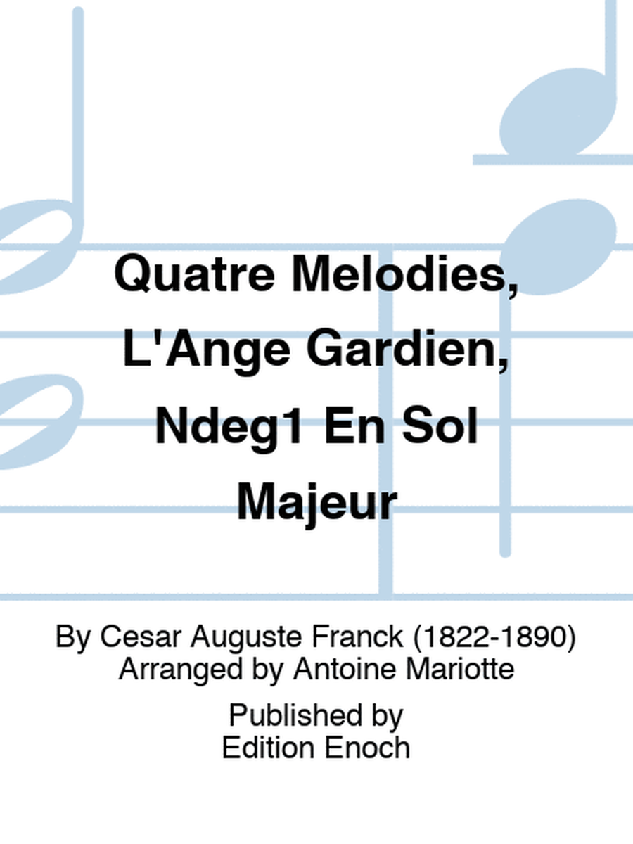 Quatre Melodies, L'Ange Gardien, N°1 En Sol Majeur