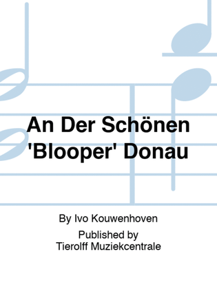 An Der Schönen 'Blooper' Donau