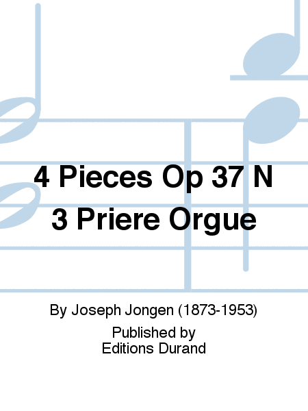 4 Pieces Op 37 N 3 Priere Orgue