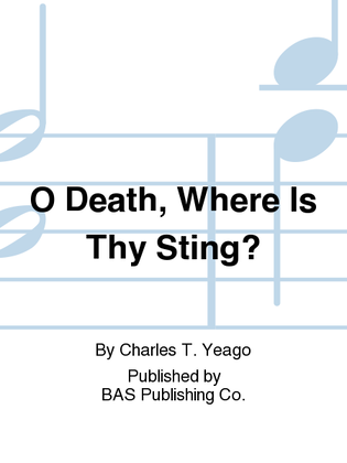 O Death, Where Is Thy Sting?