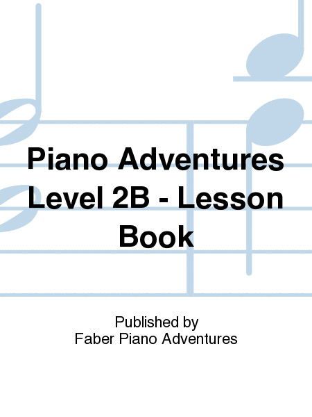 Piano Adventures Level 2B - Lesson Book