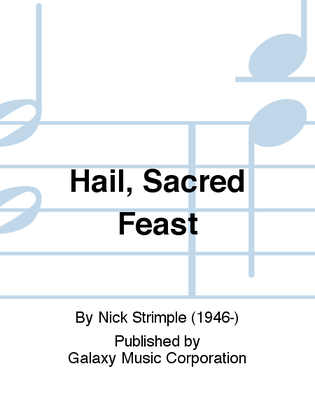 Hail, Sacred Feast