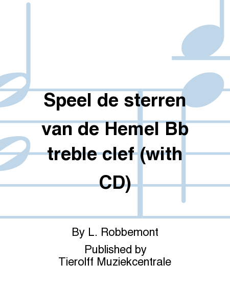Speel De Sterren Van De Hemel, Book 2: Bb Treble Clef