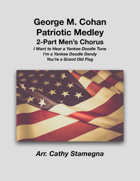 George M. Cohan Patriotic Medley (2-Part Men’s Chorus, Piano Accompaniment) image number null