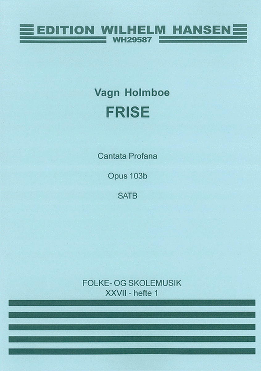 Holmboe Frise: Cantata Profane Op.103b (Wordless) Satb