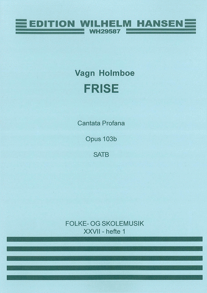 Holmboe Frise: Cantata Profane Op.103b (Wordless) Satb
