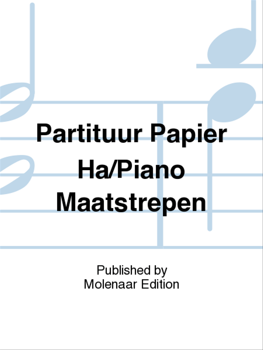 Partituur Papier Ha/Piano Maatstrepen Piano scores gallery preview page 1