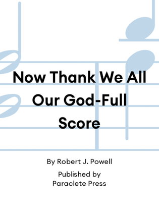 Now Thank We All Our God-Full Score
