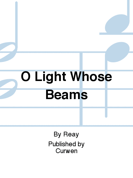 O Light Whose Beams