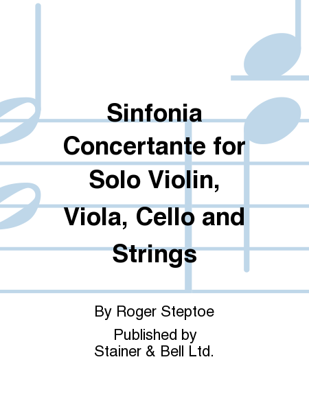 Sinfonia Concertante for Solo Violin, Viola, Cello and Strings