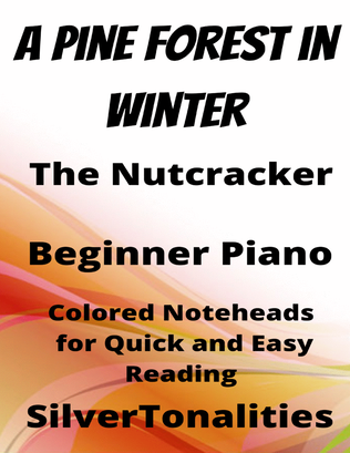 Book cover for A Pine Forest In Winter the Nutcracker Beginner Piano Sheet Music with Colored Notation