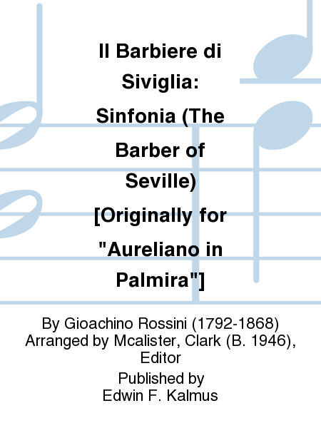 Il Barbiere di Siviglia: Sinfonia (The Barber of Seville) [Originally for "Aureliano in Palmira"]