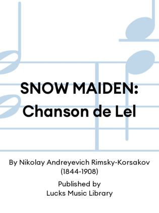 SNOW MAIDEN: Chanson de Lel