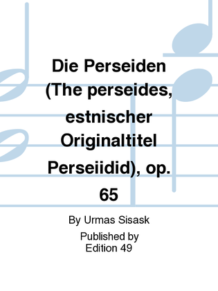 Die Perseiden (The perseides, estnischer Originaltitel Perseiidid), op. 65