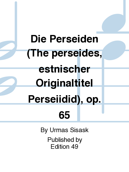 Die Perseiden (The perseides, estnischer Originaltitel Perseiidid), op. 65