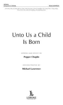 Unto Us a Child Is Born - Downloadable Orchestral Score and Parts