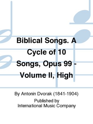 Biblical Songs. A Cycle Of 10 Songs, Opus 99: Volume II High