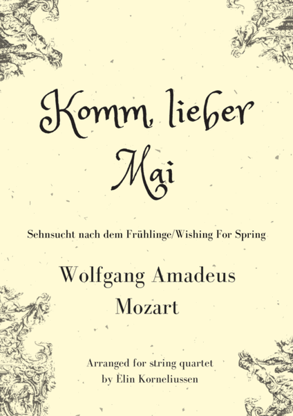 Komm, Lieber Mai/Wishing For Spring by W.A.Mozart, arranged for string quartet image number null