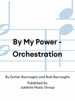 By My Power - Orchestration