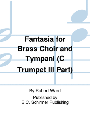 Book cover for Fantasia for Brass Choir and Tympani (CTrumpet III Part)