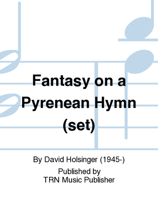 Fantasy on a Pyrenean Hymn (set)