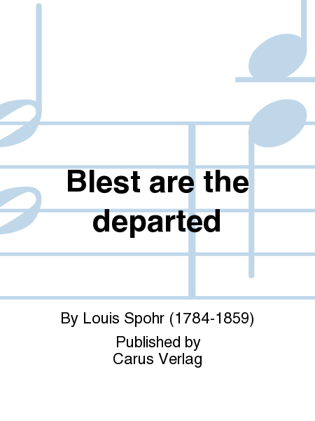 Blest are the departed (Selig sind die Toten)