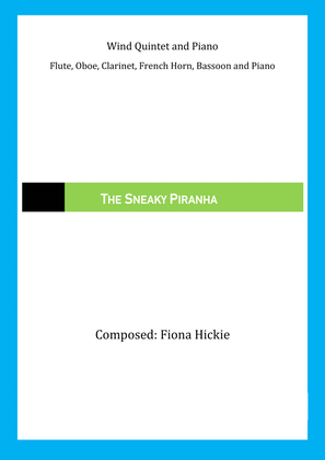 The Sneaky Piranha: wind quintet and piano