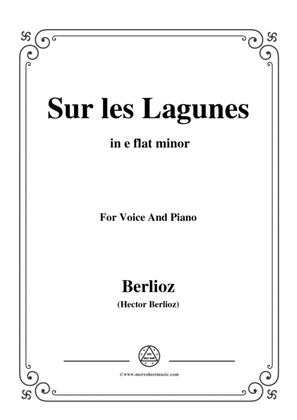 Berlioz-Sur les Lagunes in e flat minor,for voice and piano