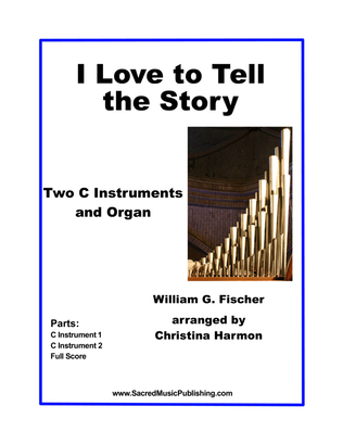 I Love to Tell the Story – Two C Instruments and Organ
