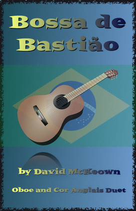 Book cover for Bossa de Bastião, for Oboe and Cor Anglais or English Horn Duet