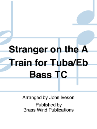 Stranger on the A Train for Tuba/Eb Bass TC