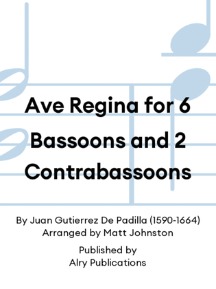 Ave Regina for 6 Bassoons and 2 Contrabassoons