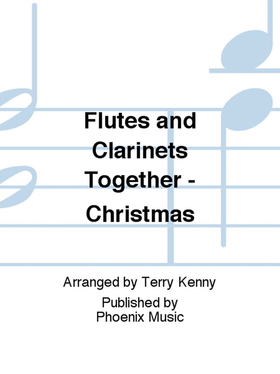Flutes and Clarinets Together - Christmas