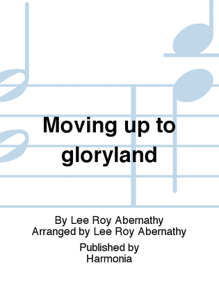 Book cover for Moving up to gloryland