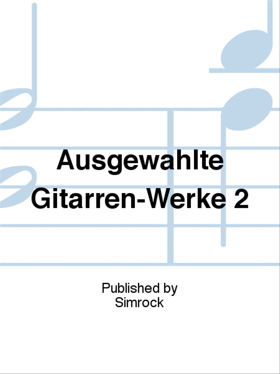 Ausgewählte Gitarren-Werke 2 Classical Guitar scores gallery preview page 1