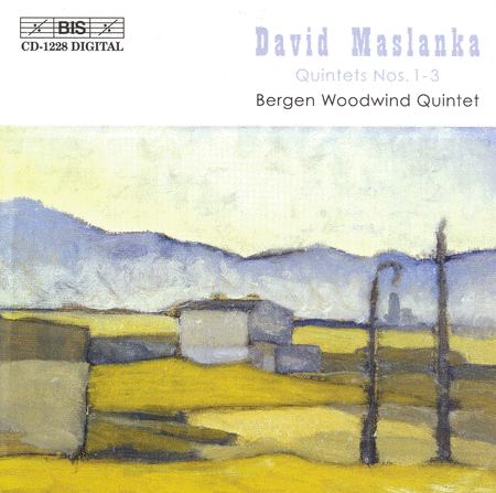 Maslanka: Wind Quintets Nos. 1