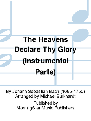 Book cover for The Heavens Declare Thy Glory (Instrumental Parts)