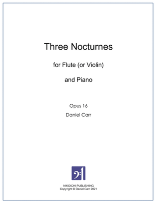 Three Nocturnes for Flute (or Violin) And Piano - Opus 16