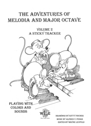 Book cover for The Adventures of Melodia and Major Octave: Playing With Colors and Sounds, Volume 2: A Sticky Tracker.