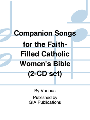 Book cover for Companion Songs for the Faith-Filled Catholic Women's Bible (2-CD set)