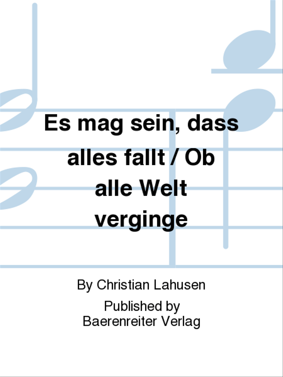 Es mag sein, dass alles fällt / Ob alle Welt verginge 4-Part scores gallery preview page 1