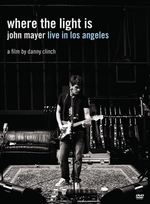 Book cover for John Mayer: Where the Light Is -- Live in Los Angeles