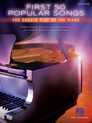 Book cover for First 50 Popular Songs You Should Play on the Piano