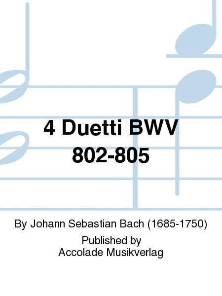 4 Duetti BWV 802-805