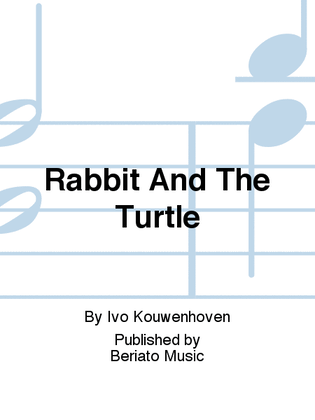 Rabbit And The Turtle