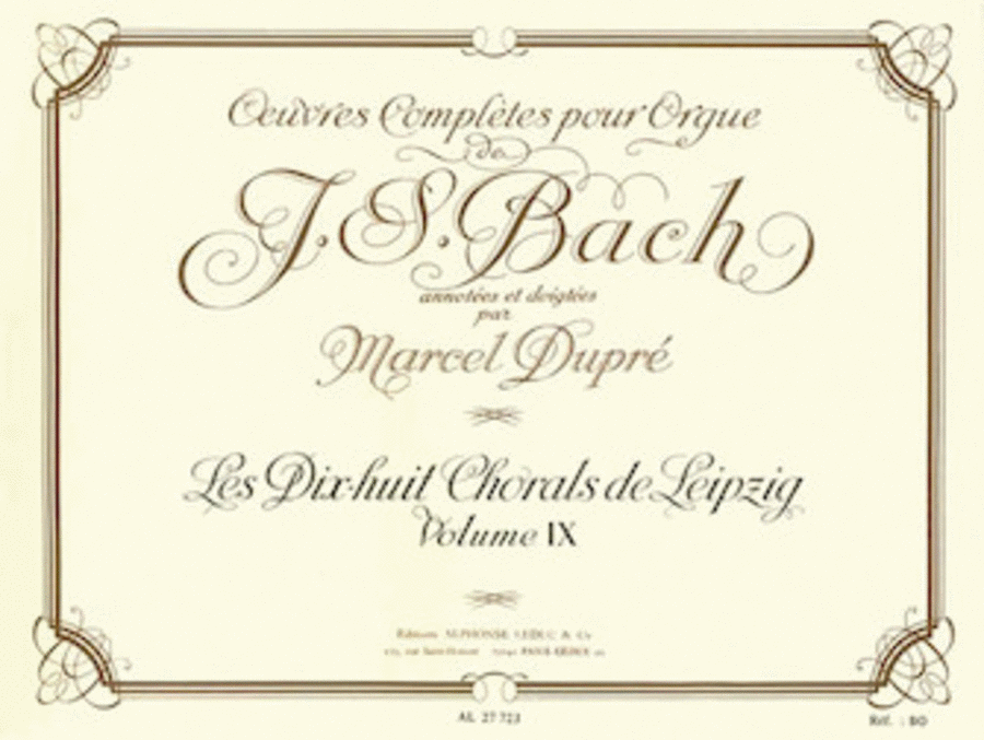 Eighteen Chorals Of Leipzig (organ)