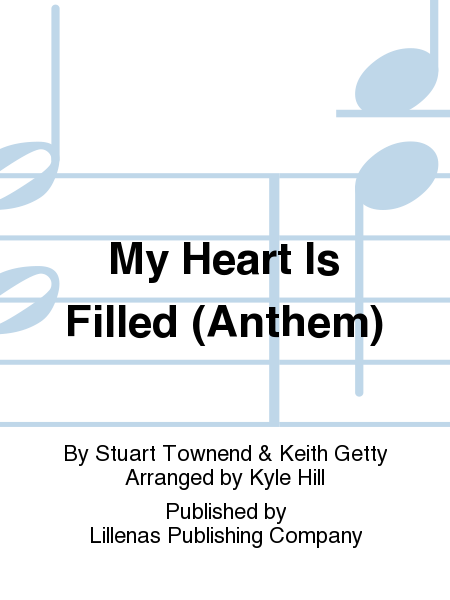 My Heart Is Filled (Anthem)
