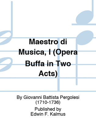Book cover for Maestro di Musica, I (Opera Buffa in Two Acts)